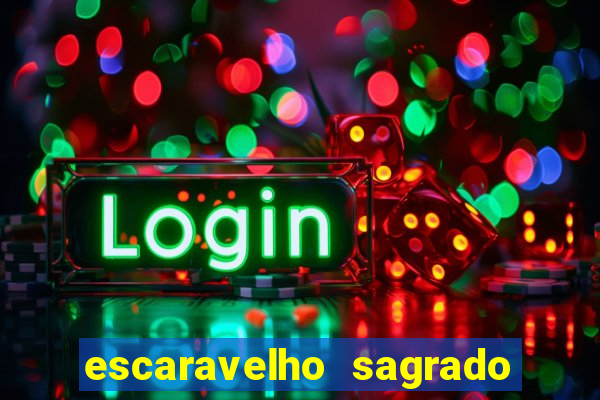 escaravelho sagrado e perigoso